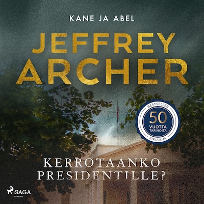 Kerrotaanko presidentille?