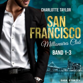 San Francisco Millionaires Club: Band 1-3 als Hörbuch