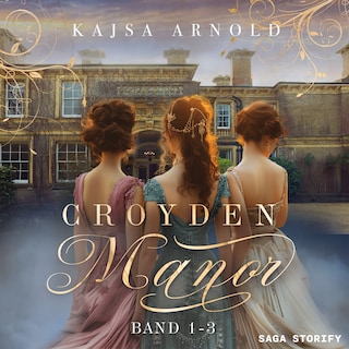 Croyden Manor: Band 1-3 als Hörbuch