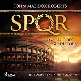 SPQR: Das Blut des Gladiators als Hörbuch