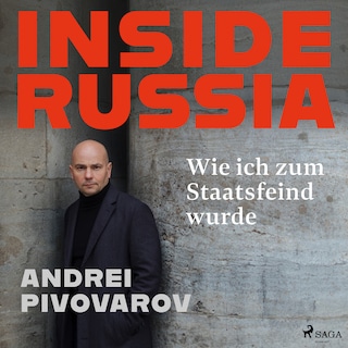 Inside Russia: Wie ich zum Staatsfeind wurde als Hörbuch