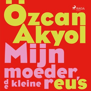 Mijn moeder, de kleine reus - luisterboek