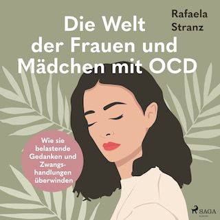 Die Welt der Frauen und Mädchen mit OCD als Hörbuch