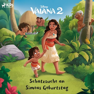 Vaiana 2: Schatzsuche an Simeas Geburtstag als Hörbuch