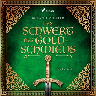 Das Schwert des Goldschmieds als Hörbuch