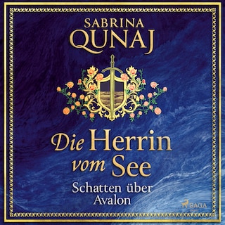 Die Herrin vom See – Schatten über Avalon als Hörbuch