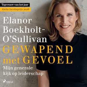 Gewapend met gevoel: Mijn generale kijk op leiderschap - luisterboek