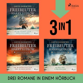 Klar Schiff zur Höllenfahrt, Im Windschatten des Schreckens & Kurs ins Ungewisse als Hörbuch
