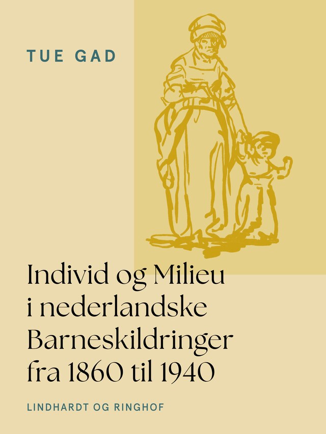 Bogomslag for Individ og Milieu i nederlandske Barneskildringer fra 1860 til 1940