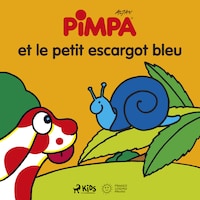 Pimpa et le petit escargot bleu