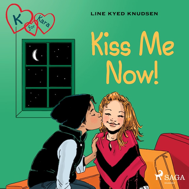 Book cover for K for Kara 3 - Kiss Me Now!