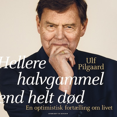 Hellere halvgammel end helt død