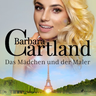 Das Mädchen und der Maler (Die zeitlose Romansammlung von Barbara Cartland 25) als Hörbuch