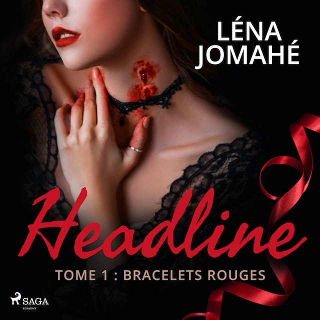 Couverture de livre pour Headline - Tome 1 : Bracelets Rouges