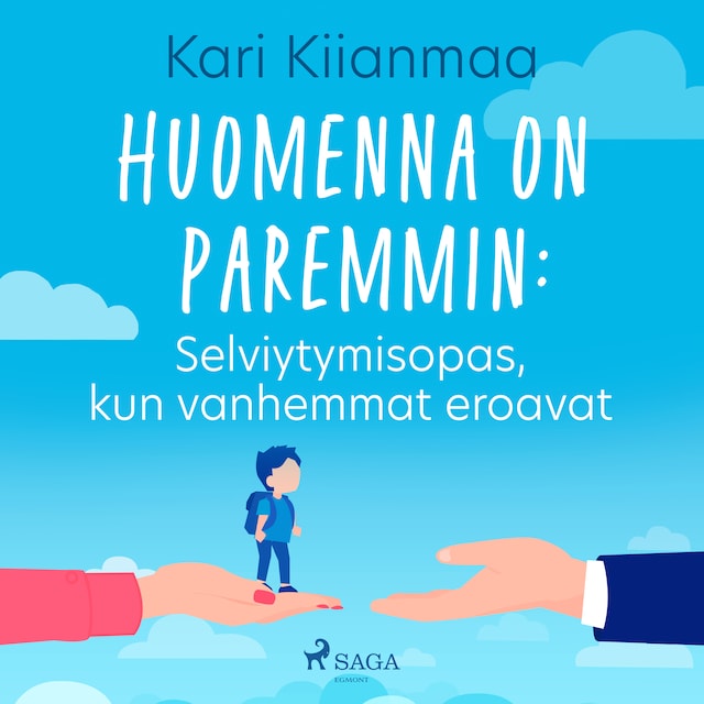 Copertina del libro per Huomenna on paremmin: Selviytymisopas, kun vanhemmat eroavat