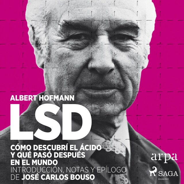 Book cover for LSD. Cómo descubrí el ácido y qué pasó después en el mundo