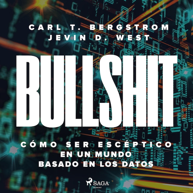 Book cover for Bullshit: Cómo ser escéptico en un mundo basado en los datos
