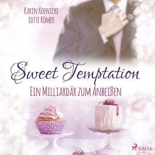 Sweet Temptation - Ein Milliardär zum Anbeißen als Hörbuch