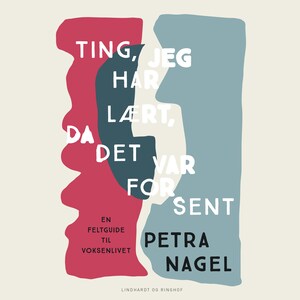 Ting, jeg har lært, da det var for sent - En feltguide til voksenlivet bookCoverFor