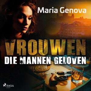 Vrouwen die mannen geloven - luisterboek