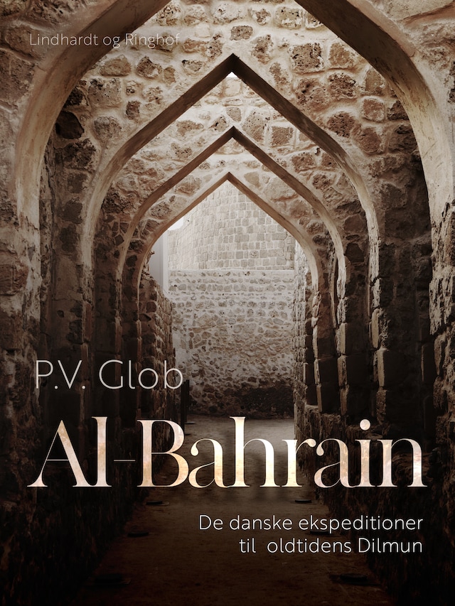 Book cover for Al-Bahrain. De danske ekspeditioner til oldtidens Dilmun