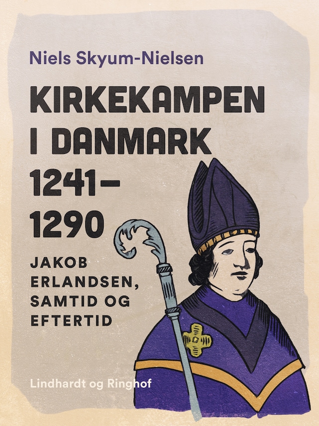 Kirjankansi teokselle Kirkekampen i Danmark 1241-1290. Jakob Erlandsen, samtid og eftertid