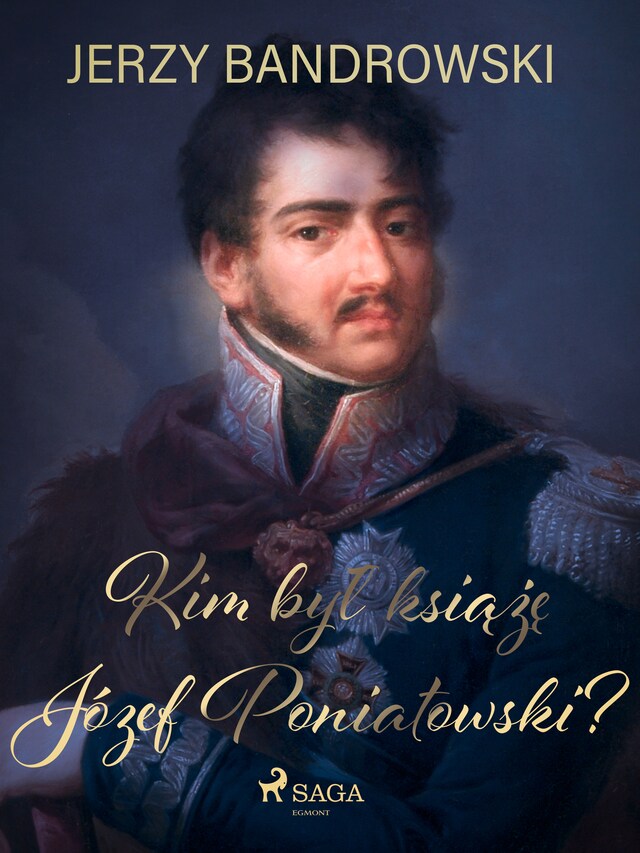 Copertina del libro per Kim był książę Józef Poniatowski?