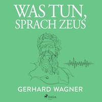 Was tun, sprach Zeus