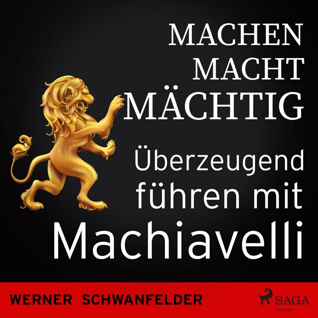 Book cover for Machen macht mächtig - Überzeugend führen mit Machiavelli