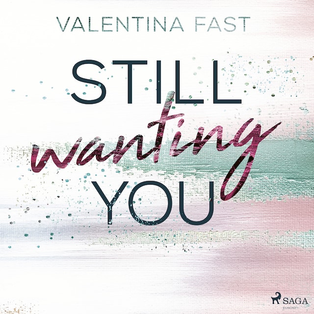 Still wanting you  (Still You-Reihe, Band 2)