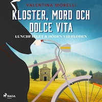 Kloster, mord och dolce vita - Lunchfallet & Döden vid floden