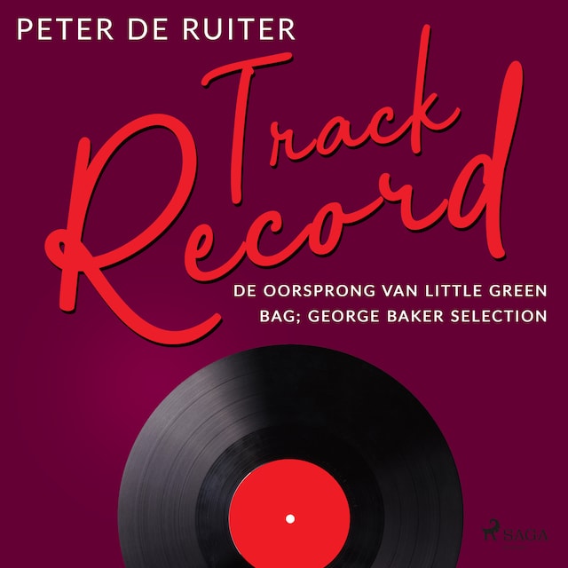 Boekomslag van Track Record; De oorsprong van Little Green Bag; George Baker Selection