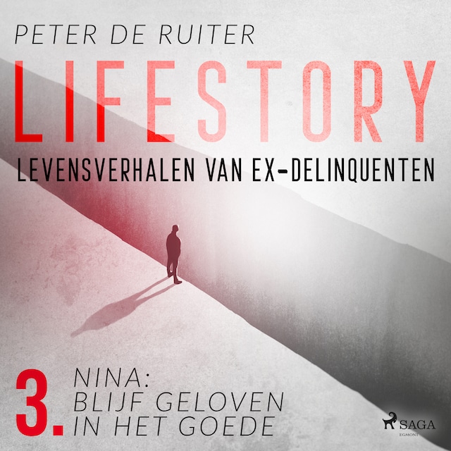 Boekomslag van Lifestory; Levensverhalen van ex-delinquenten; Nina: blijf geloven in het goede