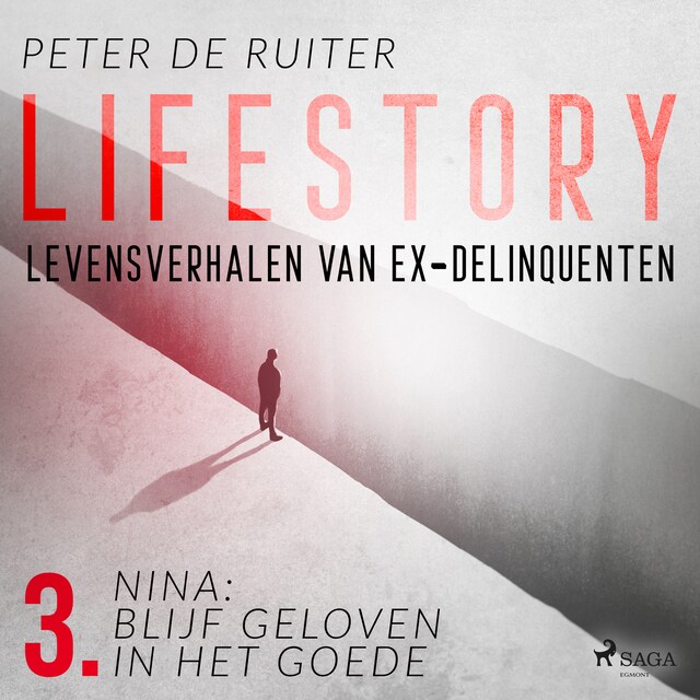 Book cover for Lifestory; Levensverhalen van ex-delinquenten; Nina: blijf geloven in het goede