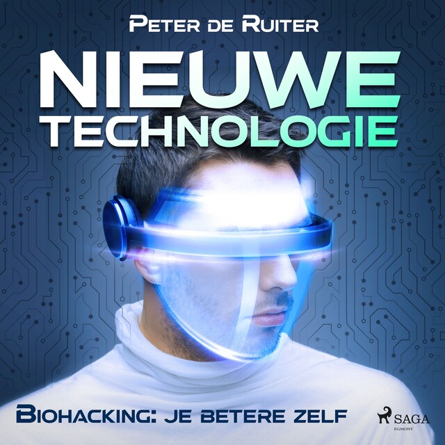 Boekomslag van Nieuwe technologie; Biohacking: je betere zelf