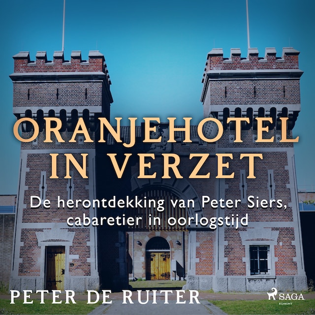 Boekomslag van Oranjehotel in verzet; De herontdekking van Peter Siers, cabaretier in oorlogstijd