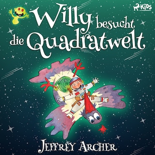 Willy besucht die Quadratwelt als Hörbuch