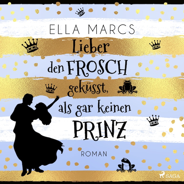 Book cover for Lieber den Frosch geküsst, als gar keinen Prinz