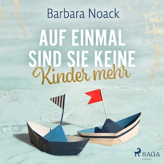 Auf einmal sind sie keine Kinder mehr als Hörbuch