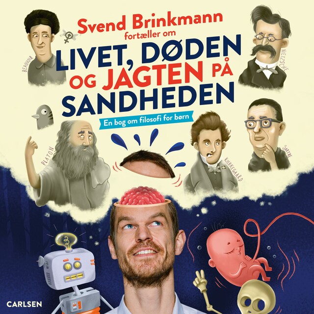 Bogomslag for Svend Brinkmann fortæller om livet, døden og jagten på sandheden - En bog om filosofi til børn