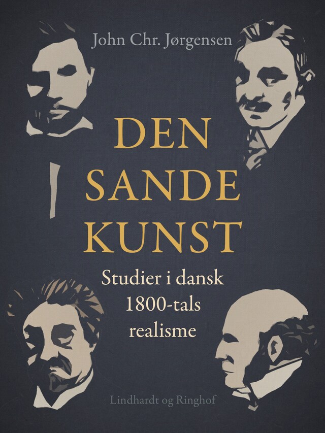 Portada de libro para Den sande kunst. Studier i dansk 1800-tals realisme