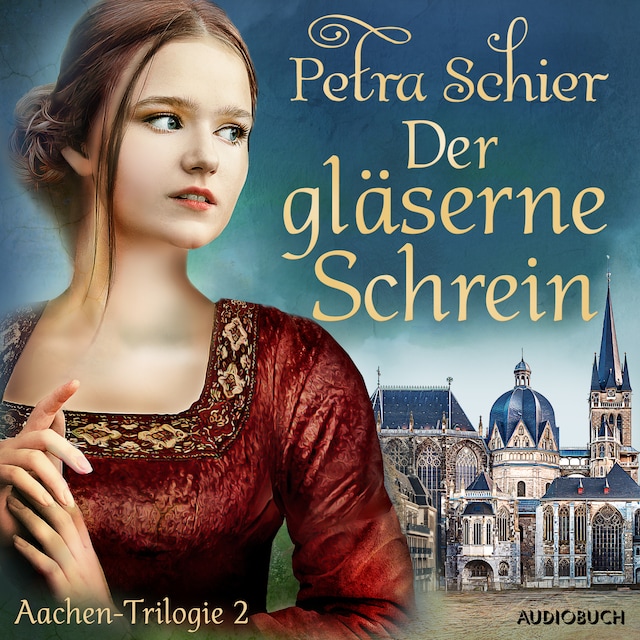 Kirjankansi teokselle Der gläserne Schrein - Aachen-Trilogie 2