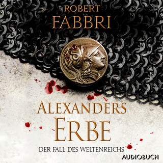 Alexanders Erbe: Der Fall des Weltenreichs als Hörbuch