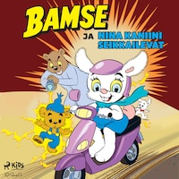 Bamse ja Nina Kaniini seikkailevat