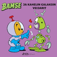 Bamse ja Kahelin galaksin veijarit