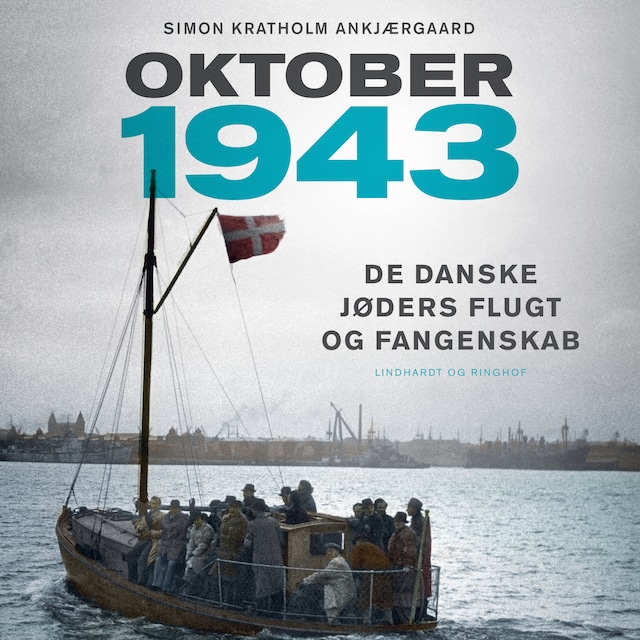 Book cover for Oktober 1943 - De danske jøders flugt og fangenskab