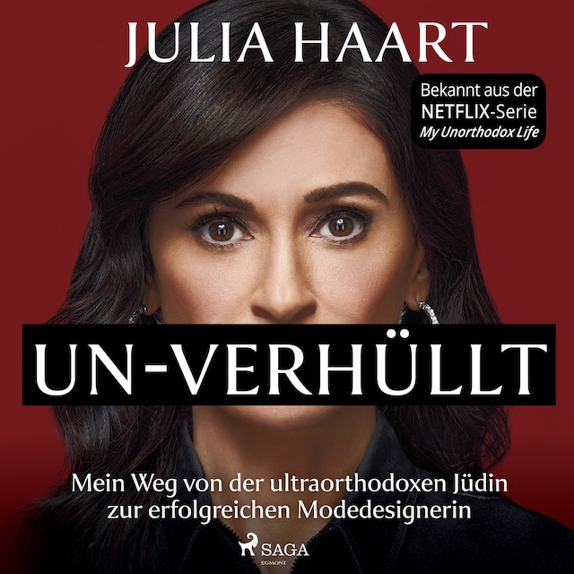Book cover for UN-VERHÜLLT. Mein Weg von der ultraorthodoxen Jüdin zur erfolgreichen Modedesignerin (Die Autobiografie des Stars der Netflix-Serie "My Unorthodox Life")