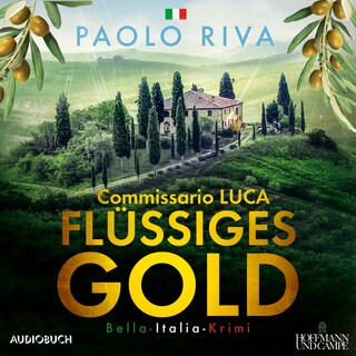Flüssiges Gold - Ein Fall für Commissario Luca als Hörbuch