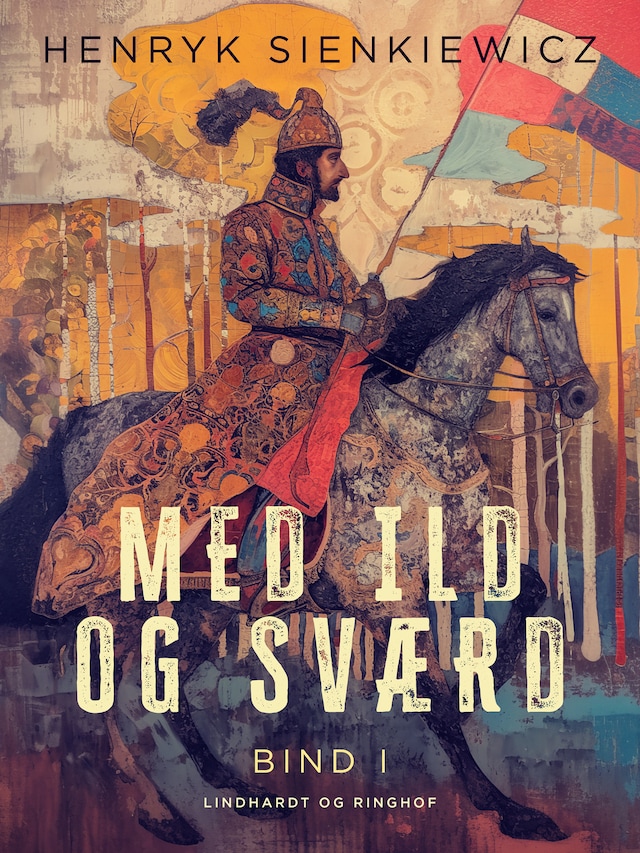 Okładka książki dla Med ild og sværd. Bind 1