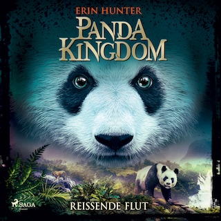 Panda Kingdom - Reißende Flut als Hörbuch